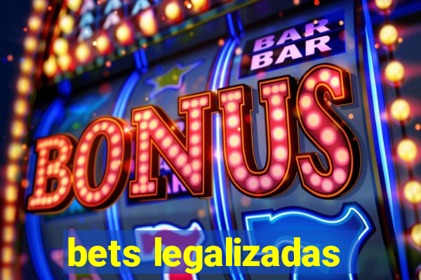 bets legalizadas